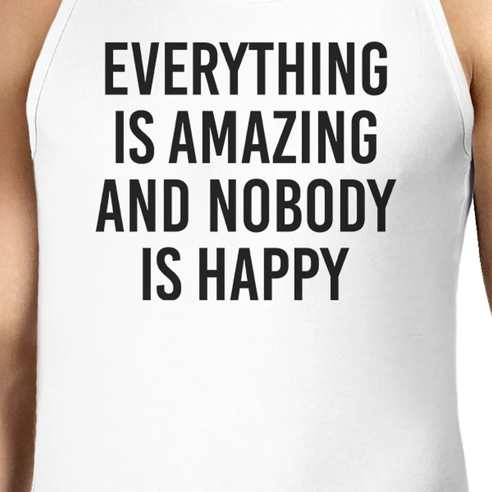 Everything Amazing Nobody Happy Mens White  Sleeveless Shirt