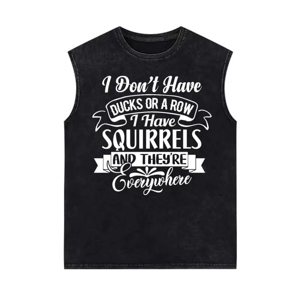 I’m Not Have Ducks Or A Row Vintage Washed Vest Top
